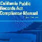 California Public Records Act Compliance Manual